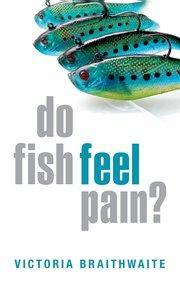 Fish sentience Do fish feel pain?