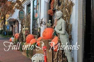 CHESAPEAKE BAY ROCK HALL ST. MICHAELS OCTOBER 23 25, 2015 FALL INTO ST. MICHAELS FESTIVAL St. Michaels has always been a favorite destination for the Club.