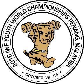 PELIMINAY TIMETABLE 2016 IWF YOUTH WOLD CHAMPIONSHIPS Penang - Malaysia, October 19-25 Monday & Tuesday October 17-18 Tuesday October 18 IWF Executive Board Meeting 6:00pm Verification of entries
