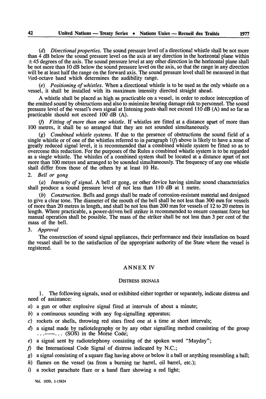 42 United Nations treaty Series Nations Unies Recueil des IVaités 1977 (d) Directional properties.