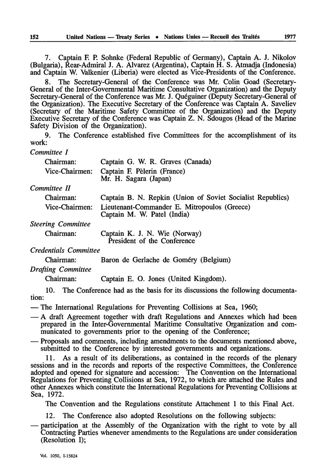 152 United Nations Treaty Series Nations Unies Recueil des Thrités 1977 7. Captain F. P. Sohnke (Federal Republic of Germany), Captain A. J. Nikolov (Bulgaria), Rear-Admiral J. A. Alvarez (Argentina), Captain H.