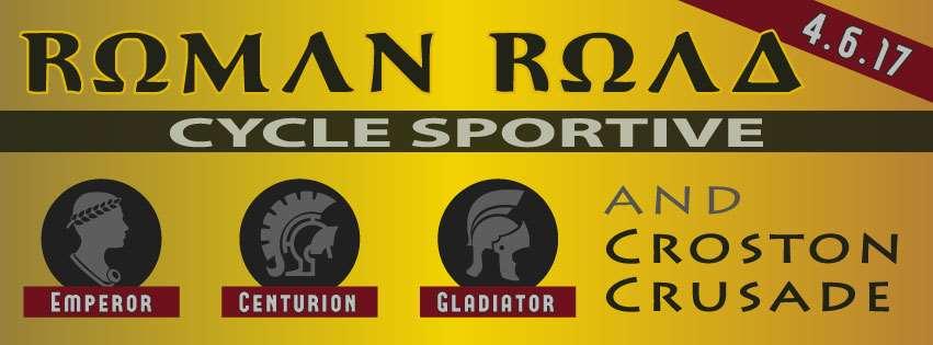 Roman Road Challenge & Croston Crusade Cycle Sportive Sunday 4 th June 2017 Edge Hill University, Ormskirk, Lancs L39