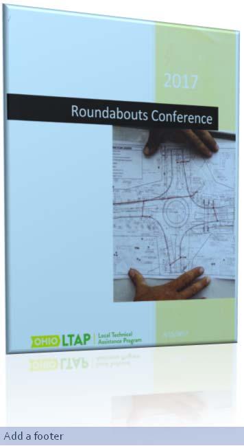 Ohio DOT/LTAP Roundabout Education 2018 53 3/22/2018 Add a footer Thank You ~