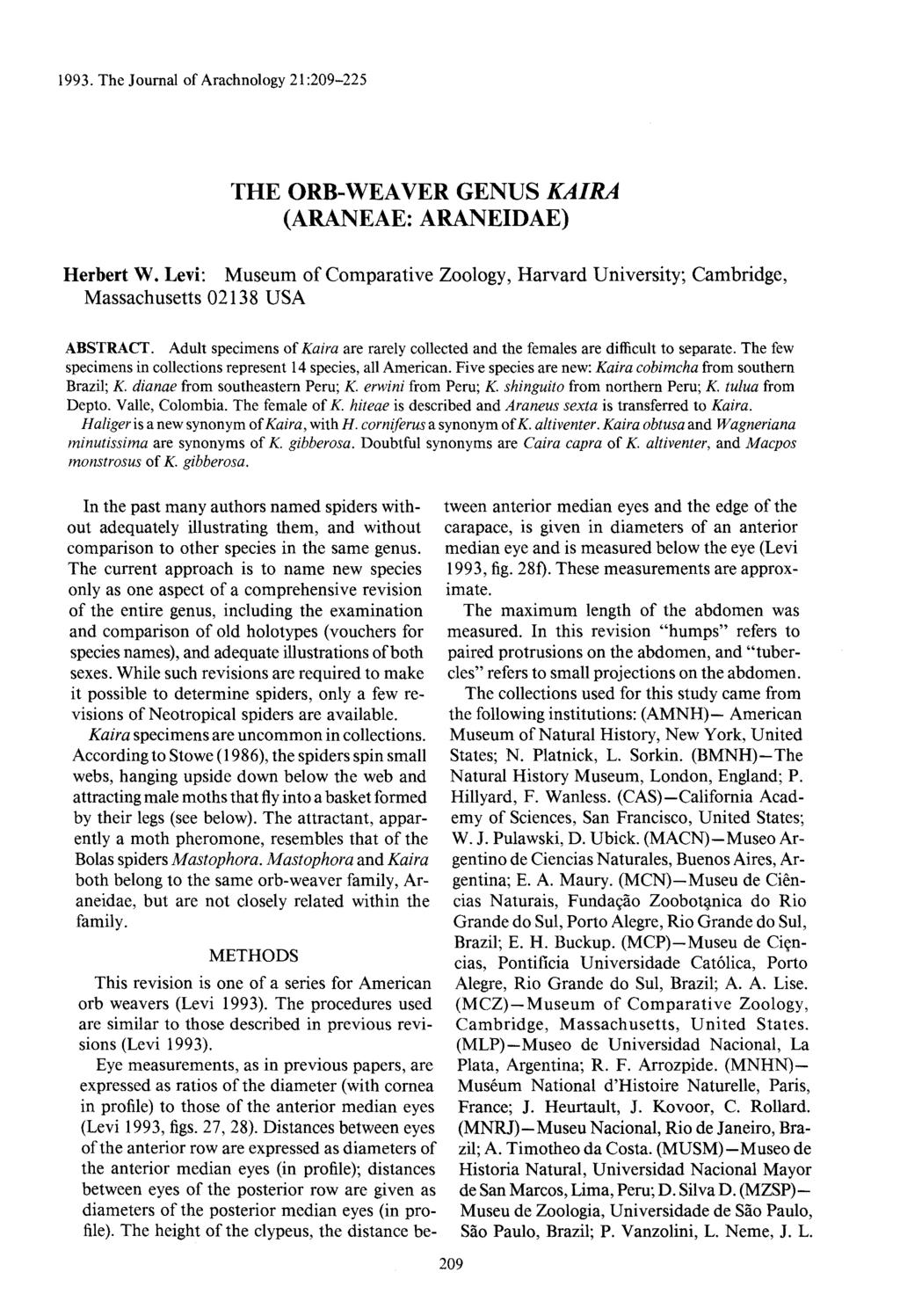 1993. The Journal of Arachnology 21 :209 22 5 THE ORB-WEAVER GENUS KAIRA (ARANEAE: ARANEIDAE ) Herbert W.