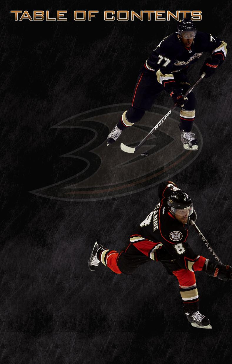 FEATURES 8 MAKING A NAME FOR HIMSELF At just 19 years old, Devante Smith-Pelly has proven himself with the Ducks 14 WE ASKED THE DUCKS What do you think of when you hear the name Teemu Selanne?