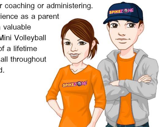 Involvement in Spikezone Mini Volleyball, gives parents the opportunity to make new friends, learn about