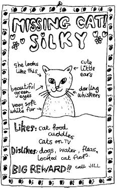 POSTER DESIGNER When Silky the cat goes missing, Jill makes a poster to help spread the word.