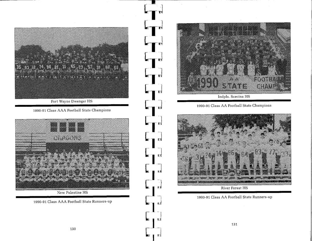 Fort Wayne Dwenger HS 1990-91 Class AAA Football State Champions 1990-91 Class AA Football State Champions New