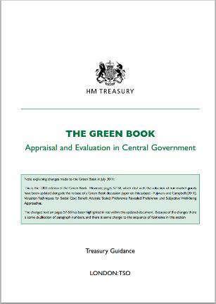 Economic appraisal and the Green Book The Treasury s Green Book sets out the way Government undertakes appraisal and evaluation This sets out the basis of cost-benefit analysis, comparing the