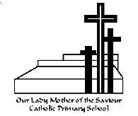 OUR LADY MOTHER OF THE SAVIOUR CATHOLIC PRIMARY SCHOOL