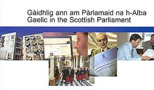 Scottish Gaelic: Policy Issues in the New Scottish Parliament 1999 2000: Some symbolic steps Hopeful start 2000: Debate on the role of Gaelic in the Education Act No right to Gaelic-medium education