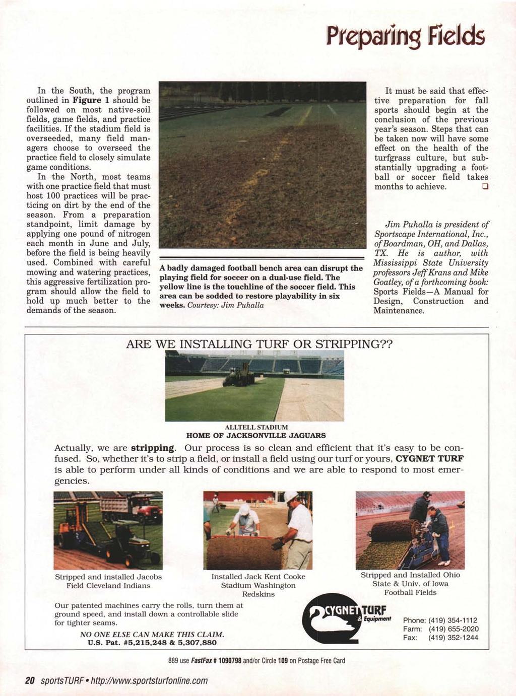 Preparing fields In the South, the program outlined in Figure 1 should be followed on most native-soil fields, game fields, and practice facilities.