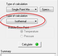 You may have a different list. The default calculation is to hold a single point calculation at isothermal conditions.