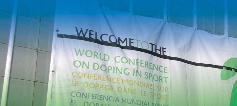 THE WORLD ANTI-DOPING CODE A Stronger Code: The Third World Conference on Doping in Sport On November 17, 2007, the Sports Movement and Governments of the world, adopted a resolution (Madrid