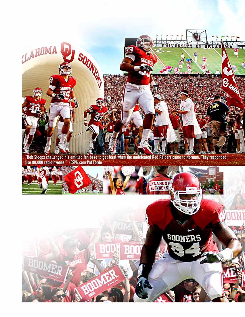 7 NATIONAL CHAMPIONSHIPS 43 CONFERENCE CHAMPIONSHIPS 26 BOWL CHAMPIONSHIPS 152 ALL-AMERICANS 64 NATIONAL AWARD WINNERS 26 FOOTBALL TIME IN OKLAHOMA SOONERS TAKE THE FIELD Sooners Set to Perform in