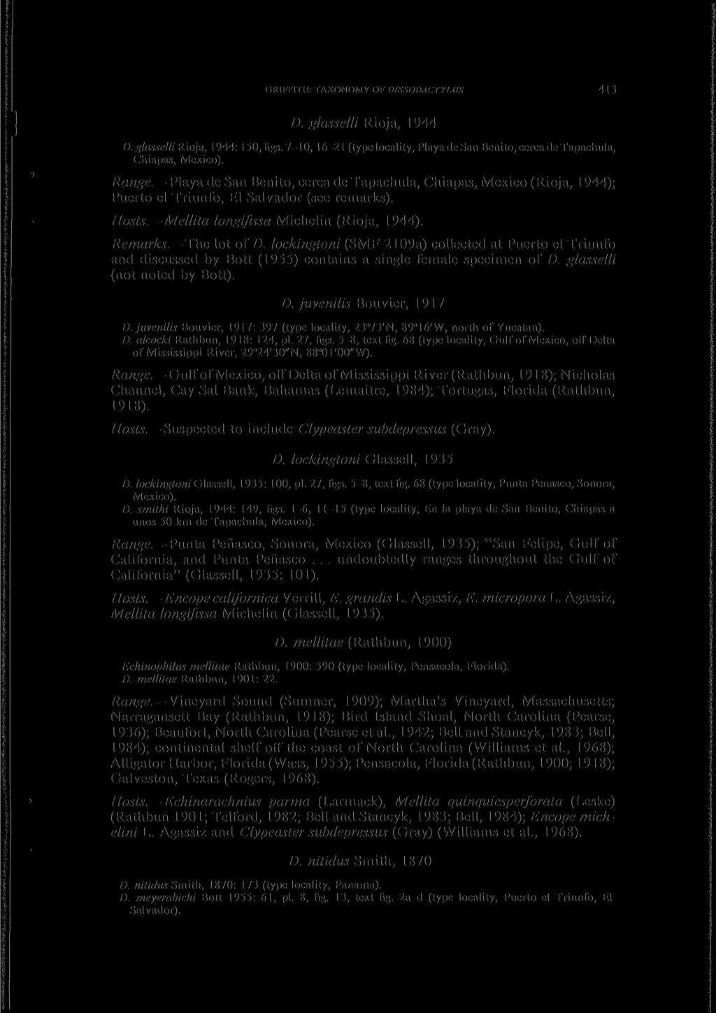 GRIFFITH: TAXONOMY OF DISSODACTYLUS 413 D. glasselli Rioja, 1944 D. glasselli Rioja, 1944:150, figs. 7-10, 16-21 (type locality, Playa de San Benito, cerca de Tapachula, Chiapas, Mexico). Range.