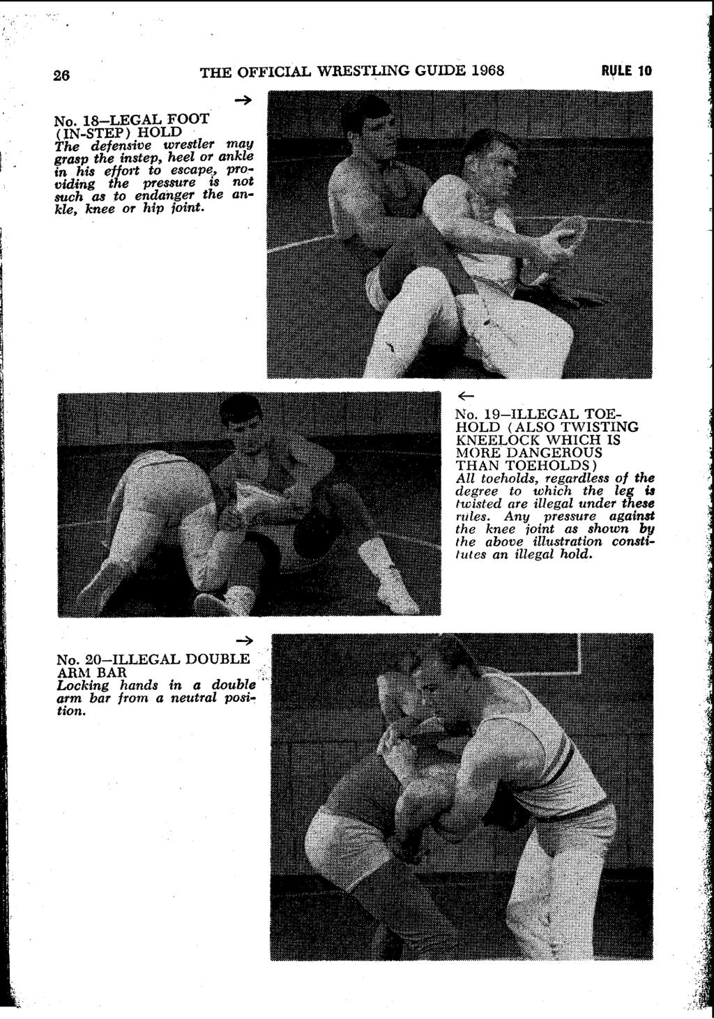 26 THE OFFICIAL WRESTLING GUIDE 1968 RULE 10 grasp the instep, heel or an1 in his effort