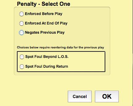 --- PRE - PENALTY The Pre-Penalty window (Figure 35A) shows up first (See Note Below) before going to the Penalty window. This is used for showing all the plays in the play by play.