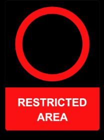 6. Safety Signage Restricted Access Areas Restricted Access areas are sign posted and are not to be entered without permission from the Site/Duty Manager or Woolworths Limited Representative.