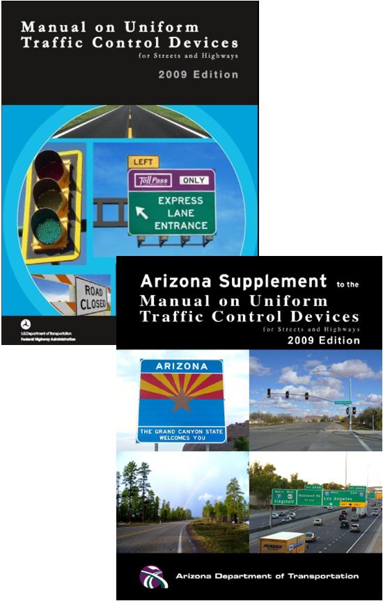 2009 MUTCD Availability Arizona Supplement now available as an electronic PDF on ADOT Traffic Group website ADOT has created an