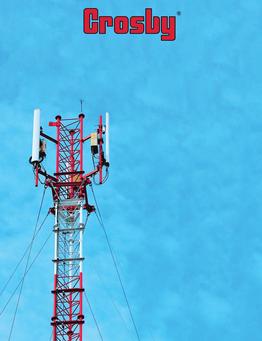 The Standard in Cell Tower Securment When it comes to the securment of cell towers, Crosby
