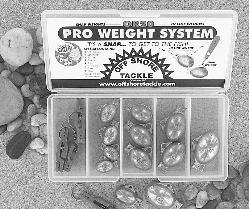 to protect our fishing heritage. New for 2010 check out the redesigned OR20 Pro Weight System that can be used as in line weights or as Snap Weights.