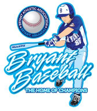 Bryant Athletic Association P.O. Box 68 Bryant, AR 72089 www.bryantbaseball.