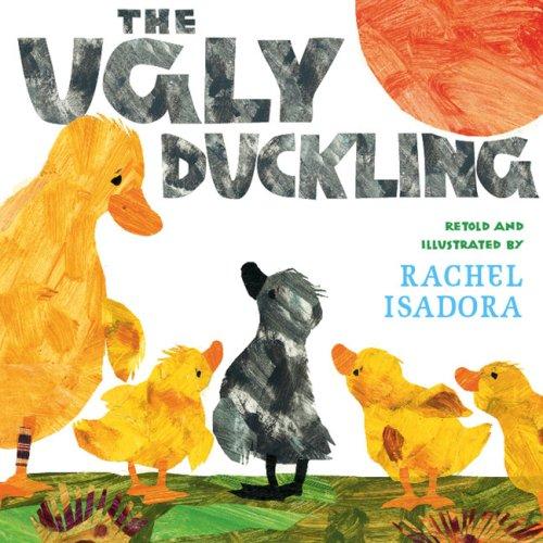 The Ugly Duckling Author: Rachel Isadora Illustrator: Rachel Isadora Genre: Traditional Literature: Classic Fairy Tale Grade Range: Preschool-1 st Plot Summary: This retelling of the Ugly Duckling is