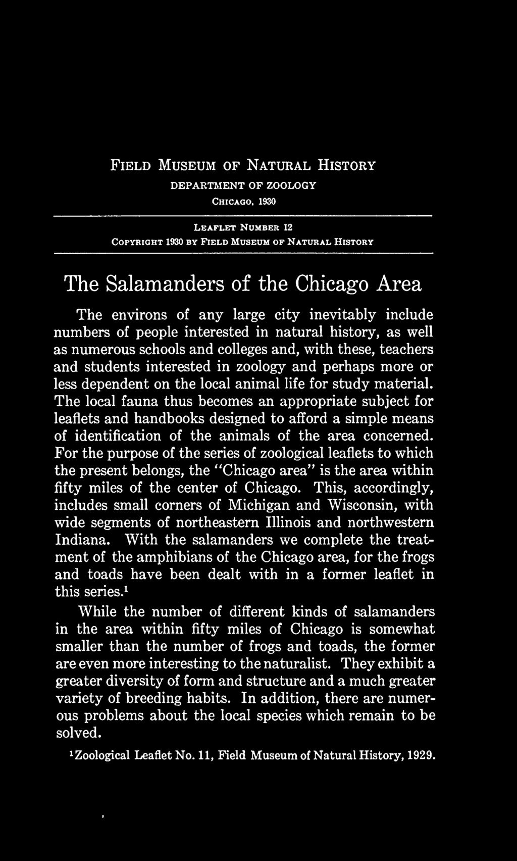 For the purpose of the series of zoological leaflets to which the present belongs, the "Chicago area" is the area within fifty miles of the center of Chicago.