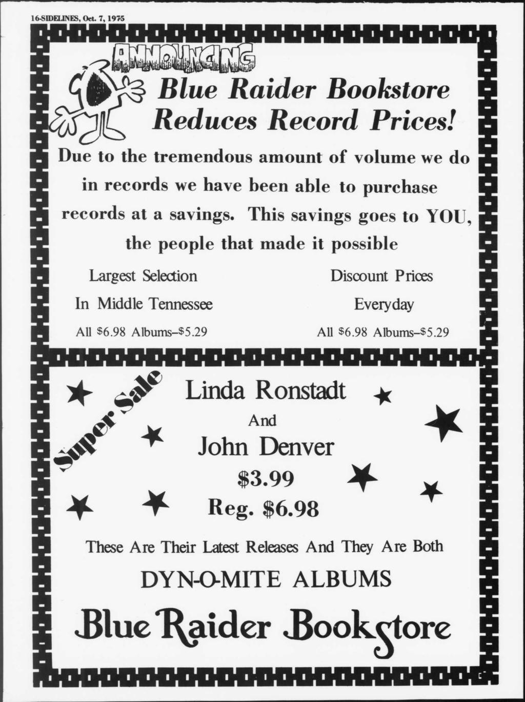 16-SDEUNES, Oct. 7,1975 ^ Blue Rader Bookstore Reduces Record Prces! Due to the tremendous amount of volume we do n records we have been able to purchase records at a savngs.