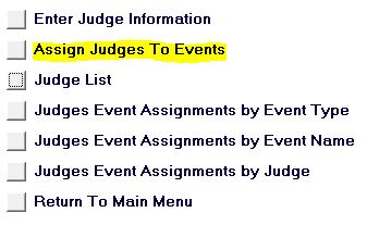 Assign Judges to Events TIP: You are not required to assign judges to each event. You may do so if you find this helps you organize your tournament.
