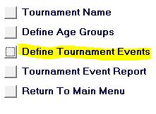 Define Tournament Events This function defines the tournament events and the attributes of each event used by the Tournament Software.