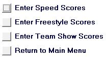 Method 2 1. Select the Scores option. 2. Select the appropriate Entry type (speed, freestyle, team show). 3.