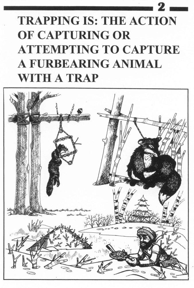 Definition of trapping In Québec, a person is considered to be trapping if he captures or attempts to capture a furbearing animal using a trap.