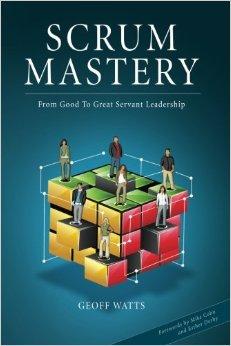 Scrum Mastery: From