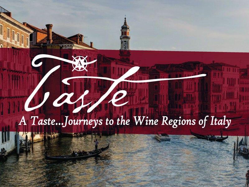 A Taste...Journeys to the Wine Regions of Italy Friday, Novemb