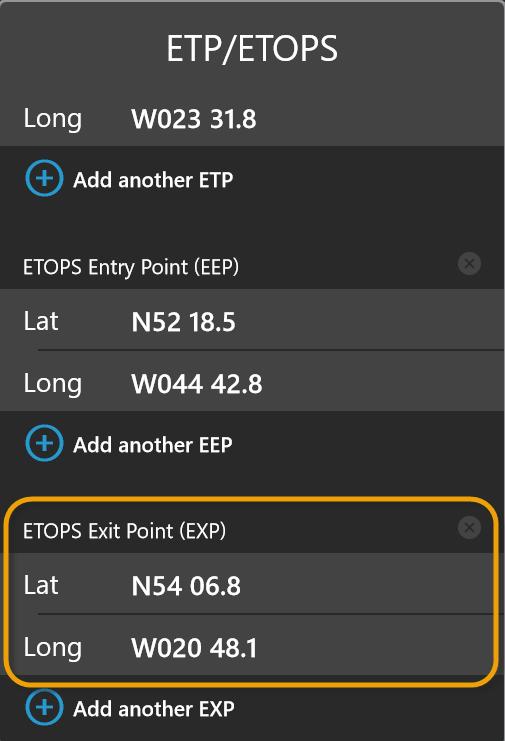 Do one of the following actions: If this point is the first EXP you are adding, tap Add ETOPS Exit Point (EXP). If an EXP has been entered previously, tap Add another EXP.