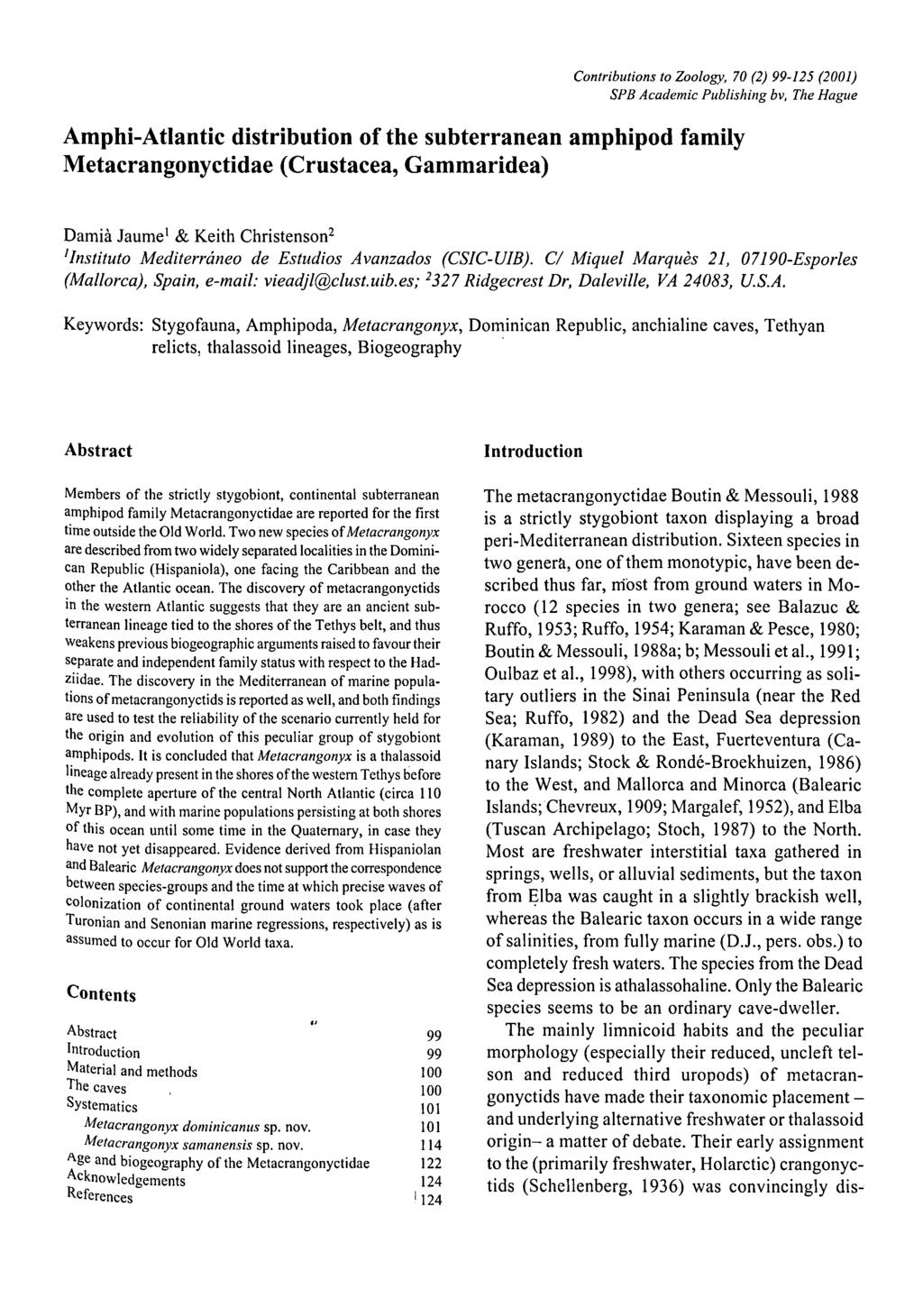 Contributions to Zoology, 70 (2) 99-125 (2001) SPB Academic Publishing bv, The Hague Amphi-Atlantic distribution of the subterranean amphipod family Metacrangonyctidae (Crustacea, Gammaridea) Damià