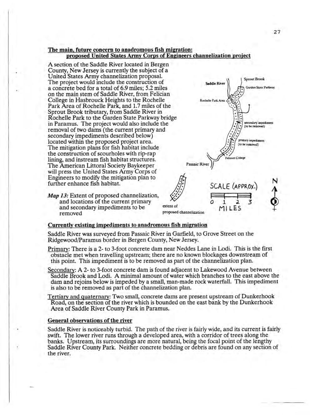 27 The main, future concern to anadromous fish migration: proposed United States Army Corps of Engineers channelization project A section of the Saddle River located in Bergen County, New Jersey is