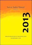 Safety Manual Based on principles & practices in OTTCH More specific info relating to Surveying