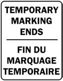 Minimum ize: 90 cm x 120 cm (#562) Colour / heeting: Black on White, High Intensity Temporary Pavement Marking Description: The Temporary Pavement Marking sign indicates that a section of road has