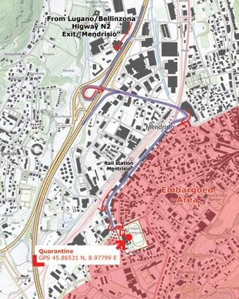 39 Quarantine Location: Access route: Check-in time: Mercato Coperto, Via Campo Sportivo, 6850 Mendrisio, GPS 45.865008, 8.978105 from the highway exit Mendrisio, see schema.
