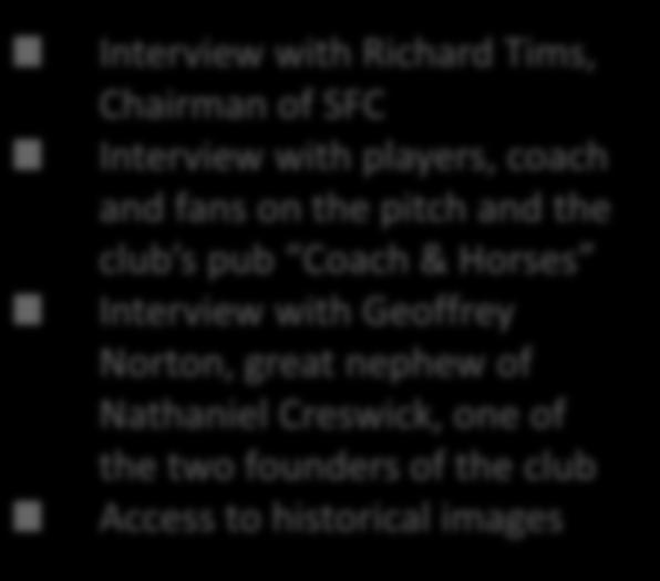 Other contents offered for media and content production are: Sheffield FC The World s First Football Club