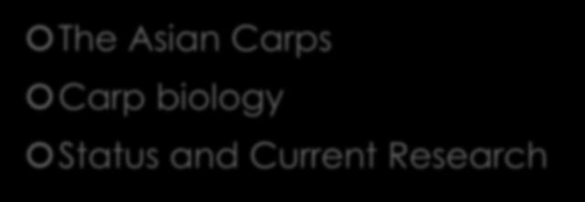 Outline The Asian Carps Carp