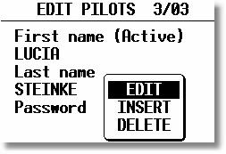 If no pilot's name has been programmed, then UNKNOWN will be displayed and the settings made during the last flight will be recalled.