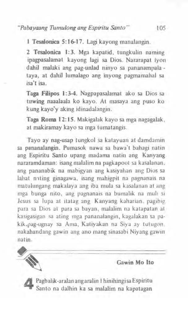 "Pabayaang Tumulong ang ESPUltu Santo" 105 I Tesalonica 5:16-17. Lagi kayong manalangm 2 Tesalonica I: 3. Mga kapatid.