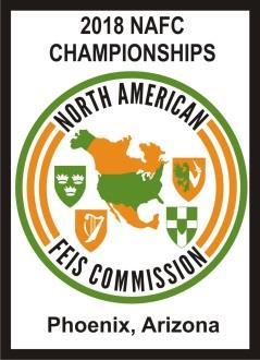 The North American Feis Commission Championships February 24, 2018 Member of An Coimisiún Le Rincí Gaelacha To be held at the Arizona Grand Resort & Spa 8000 S.