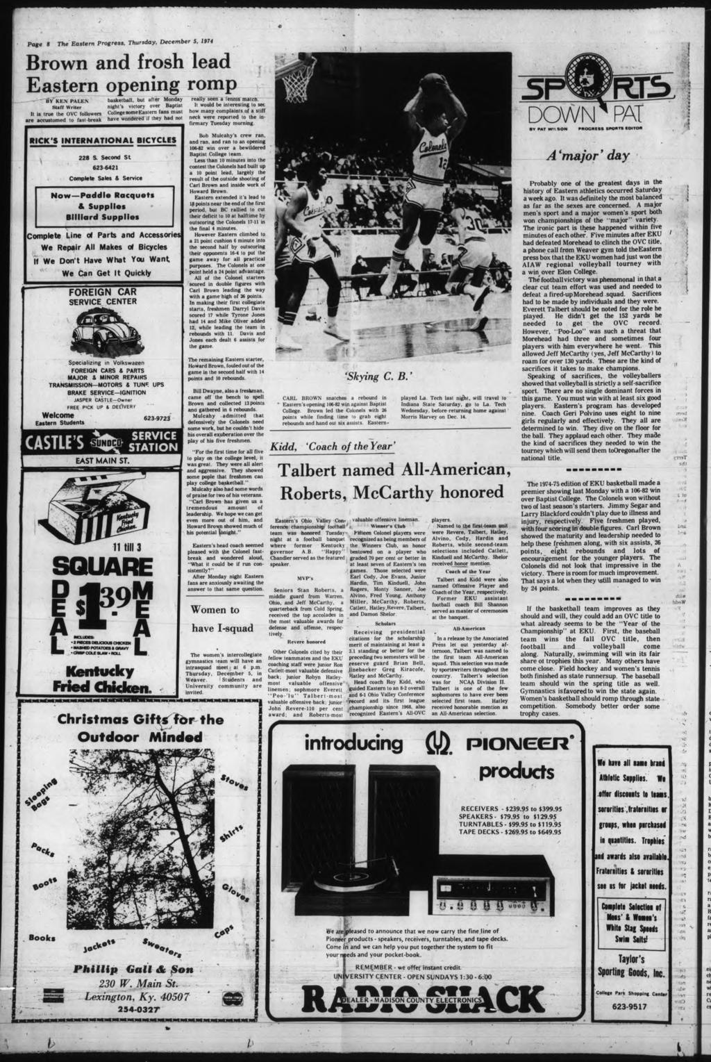 Page 8 The Eastern Progress. Thursday, December 5, 1974 Brown and frosh lead Eastern openng romp - BY KEN PA1.
