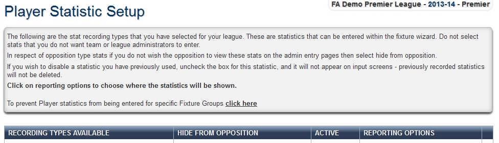4.5 How to Prevent Statistics being Recorded for Selected Fixture Groups The functionality to allow recording of Player Statistics includes an option to prevent selected statistics from being