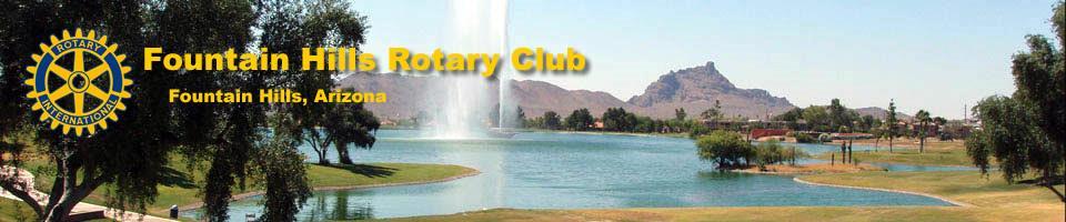 Page 1 Newsletter July 30, 2017 Fountain Hills Rotary Club P.O. Box 18188 Fountain Hills, AZ 85269 www.fountainhillsrotary.